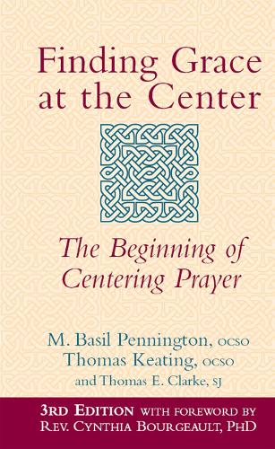 Бумажная книга «Finding Grace at the Center (3rd Edition): The Beginning of Centering Prayer», авторов М. Бэзил Пеннингтон, Томас Э. Кларк, Томас Китинг - фото №1
