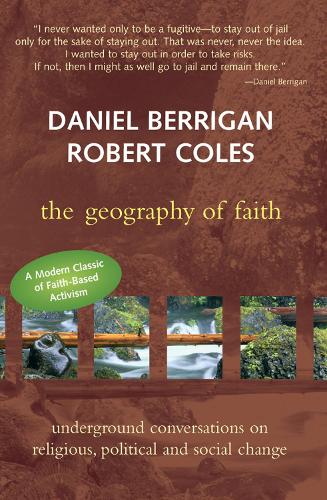 Бумажная книга «Geography of Faith: Underground Conversations on Religious, Political and Social Change», авторов Дэниел Берриган, Роберт Коулз - фото №1