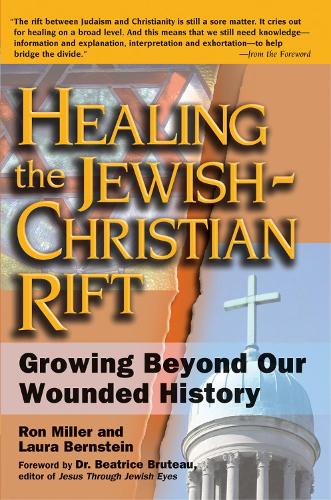Бумажная книга «Healing the Jewish-Christian Rift: Growing Beyond Our Wounded History», авторов Лора Бернштейн, Рон Миллер - фото №1