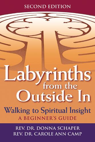 Бумажная книга «Labyrinths from the Outside In (2nd Edition): Walking to Spiritual Insight—A Beginner's Guide», авторов Кэрол Энн Кэмп, Донна Шапер - фото №1