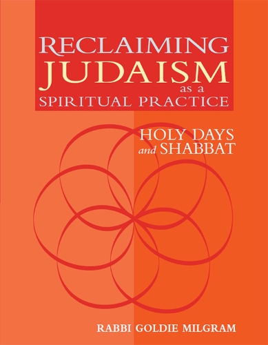 Паперова книга «Reclaiming Judaism as a Spiritual Practice: Holy Days and Shabbat», автор Голді Мілґрем - фото №1