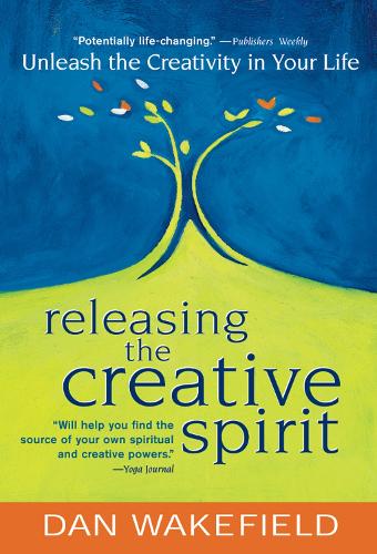 Бумажная книга «Releasing the Creative Spirit: Unleash the Creativity in Your Life», автор Ден Вейкфилд - фото №1
