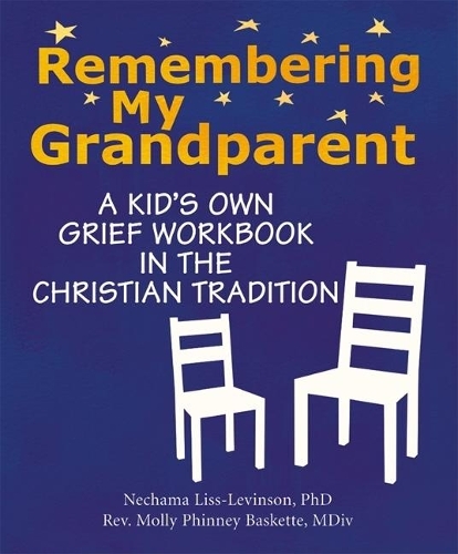 Бумажная книга «Remembering My Grandparent: A Kid's Own Grief Workbook in the Christian Tradition», авторов Нехама Лисс-Левинсон, Молли Финни Баскетт - фото №1
