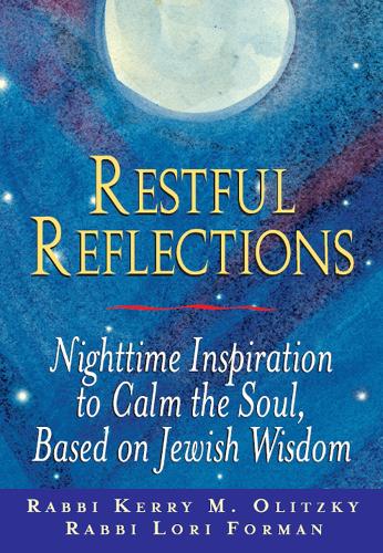 Паперова книга «Restful Reflections: Nighttime Inspiration to Calm the Soul, Based on Jewish Wisdom», авторів Керрі М. Оліцкі, Лорі Форман-Якобі - фото №1