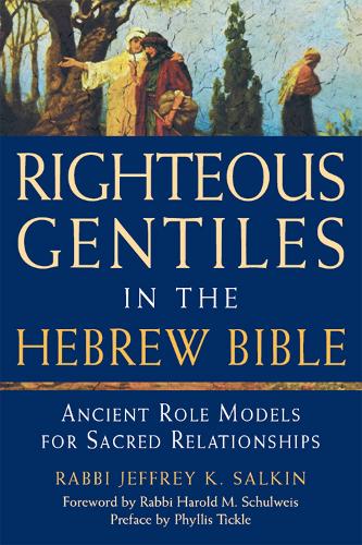 Бумажная книга «Righteous Gentiles in the Hebrew Bible: Ancient Role Models for Sacred Relationships», автор Джеффри К. Салкин - фото №1