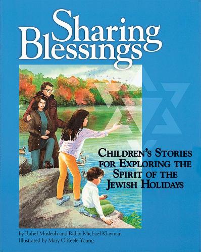 Бумажная книга «Sharing Blessings: Children's Stories for Exploring the Spirit of the Jewish Holidays», авторов Майкл Клайман, Рахель Муслеа - фото №1