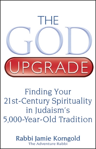 Бумажная книга «The God Upgrade: Finding Your 21st-Century Spirituality in Judaism's 5,000-Year-Old Tradition», автор Джейми С. Корнгольд - фото №1
