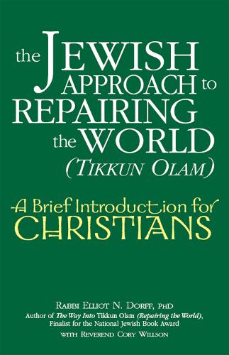 Бумажная книга «The Jewish Approach to Repairing the World (Tikkun Olam): A Brief Introduction for Christians», автор Эллиот Н. Дорфф - фото №1