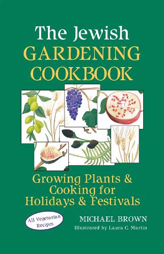 Бумажная книга «The Jewish Gardening Cookbook: Growing Plants & Cooking for Holidays & Festivals», автор Майкл Браун - фото №1
