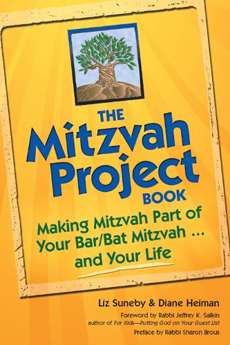 Бумажная книга «The Mitzvah Project Book: Making Mitzvah Part of Your Bar/Bat Mitzvah ... and Your Life», авторов Диана Хейман, Лиз Сунеби - фото №1