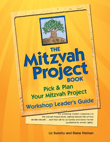 [object Object] «The Mitzvah Project Book—Workshop Leader's Guide: Pick & Plan Your Mitzvah Project», авторов Диана Хейман, Лиз Сунеби - фото №1