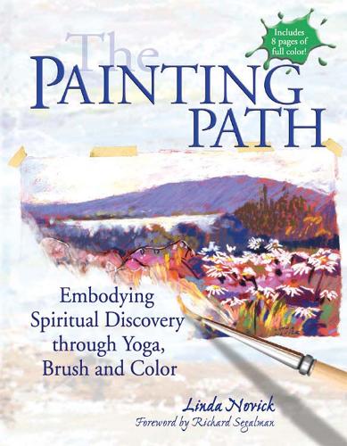 Паперова книга «The Painting Path: Embodying Spiritual Discovery through Yoga, Brush and Color», автор Лінда Новік - фото №1