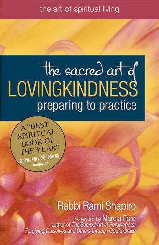 Паперова книга «The Sacred Art of Lovingkindness: Preparing to Practice», автор Рамі Шапіро - фото №1