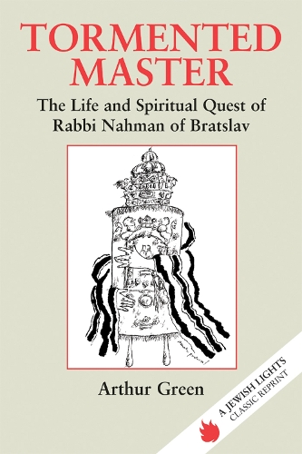 Бумажная книга «Tormented Master: The Life and Spiritual Quest of Rabbi Nahman of Bratslav», автор Артур Грин - фото №1