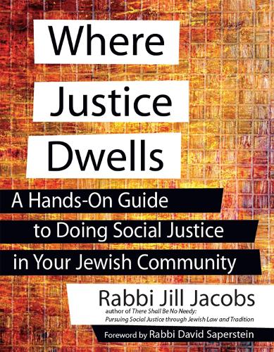 Бумажная книга «Where Justice Dwells: A Hands-On Guide to Doing Social Justice in Your Jewish Community», автор Джилл Джейкобс - фото №1