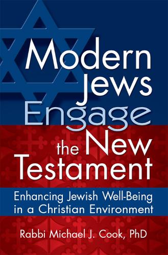 Бумажная книга «Modern Jews Engage the New Testament: Enhancing Jewish Well-Being in a Christian Environment», автор Майкл Дж. Кук - фото №1