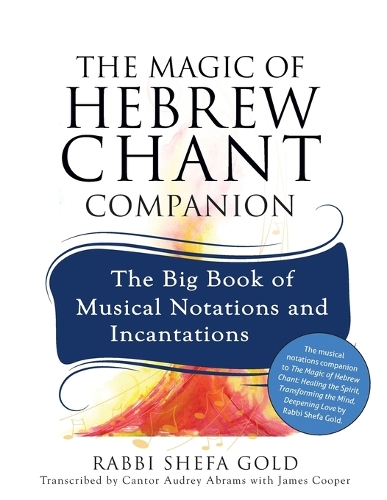 Бумажная книга «The Magic of Hebrew Chant Companion: The Big Book of Musical Notations and Incantations», автор Шефа Голд - фото №1