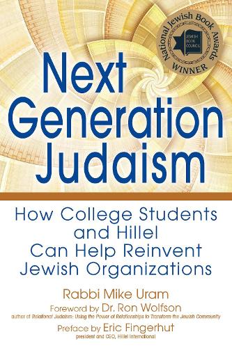 Бумажная книга «Next Generation Judaism: How College Students and Hillel Can Help Reinvent Jewish Organizations», автор Майк Урам - фото №1