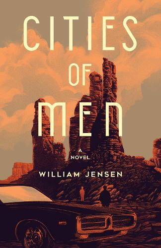 Бумажная книга «Cities of Men: A Novel», автор Уильям Дженсен - фото №1