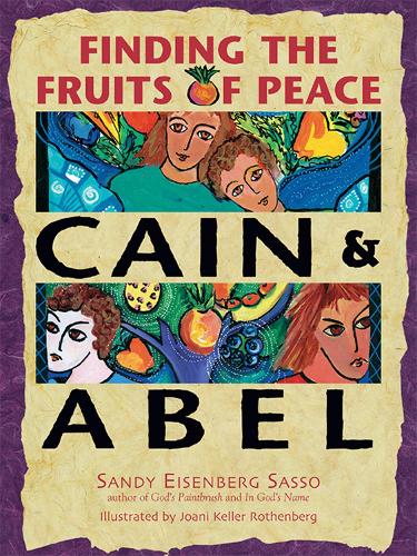 Паперова книга «Cain & Abel: Finding the Fruits of Peace», автор Сенді Айзенберг Сассо - фото №1