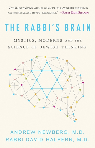 Бумажная книга «The Rabbi’s Brain: Mystics, Moderns and the Science of Jewish Thinking», авторов Эндрю Ньюберг, Дэвид Халперн - фото №1