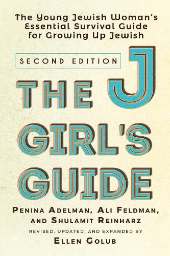 Паперова книга «The JGirl's Guide: The Young Jewish Woman's Essential Survival Guide for Growing Up Jewish», авторів Алі Фельдман, Шуламіт Рейнхарц, Еллен Голуб, Пеніна Адельман - фото №1