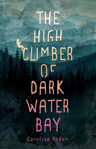 Бумажная книга «The High Climber of Dark Water Bay», автор Каролина Арден - фото №1