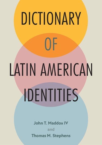Паперова книга «Dictionary of Latin American Identities», авторів Джон Т. Меддокс IV, Томас М. Стівенс - фото №1
