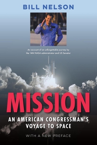 Бумажная книга «Mission: An American Congressman's Voyage to Space», автор Билл Нельсон - фото №1