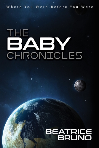Бумажная книга «The Baby Chronicles: Where You Were Before You Were», автор Беатрис Бруно - фото №1