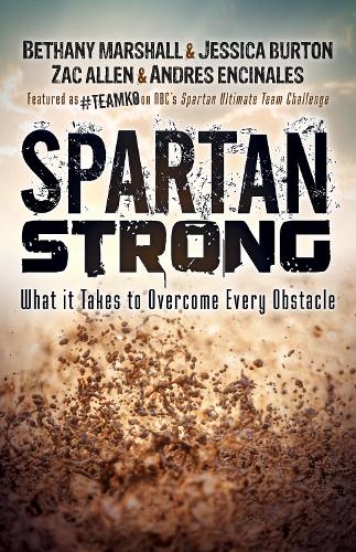 Паперова книга «Spartan Strong: What it Takes to Overcome Every Obstacle», авторів Андрес Енсіналес, Бетані Маршалл, Джессіка Баррі, Зак Аллен - фото №1
