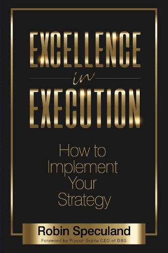 Бумажная книга «Excellence in Execution: How to Implement Your Strategy», автор Робин Спекуланд - фото №1