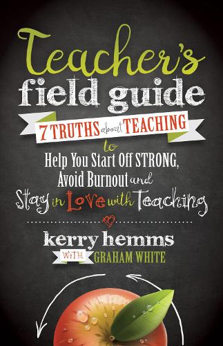 Бумажная книга «Teacher's Field Guide: 7 Truths About Teaching to Help You Start off Strong, Avoid Burnout, and Stay in Love with Teaching», автор Керри Хеммс - фото №1