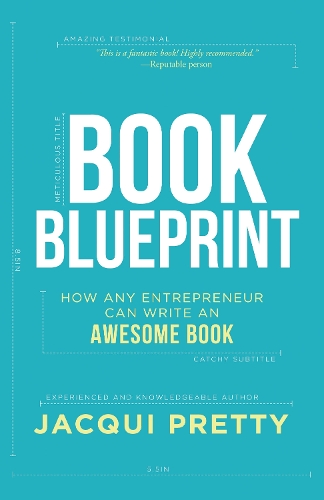 Бумажная книга «Book Blueprint: How Any Entrepreneur Can Write an Awesome Book», автор Жаки Претти - фото №1