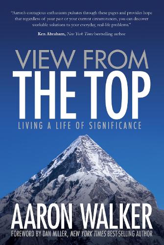 Бумажная книга «View From the Top: Living a Life of Significance», автор Аарон Уокер - фото №1