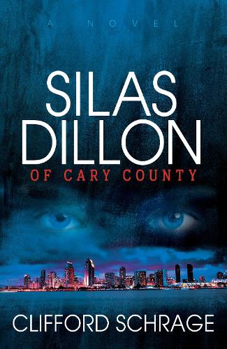 Бумажная книга «Silas Dillon of Cary County», автор Клиффорд Шраге - фото №1