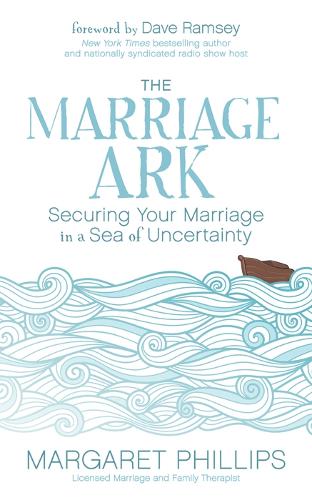 Бумажная книга «The Marriage Ark: Securing Your Marriage in a Sea of Uncertainty», автор Маргарет Филлипс - фото №1