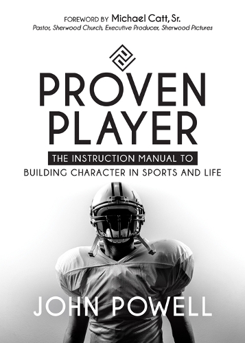 Паперова книга «Proven Player: The Instruction Manual to Building Character in Sports and Life», автор Джон Пауелл - фото №1