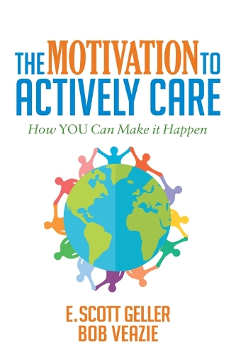 Бумажная книга «The Motivation to Actively Care», авторов Боб Вейзи, Э. Скотт Геллер - фото №1