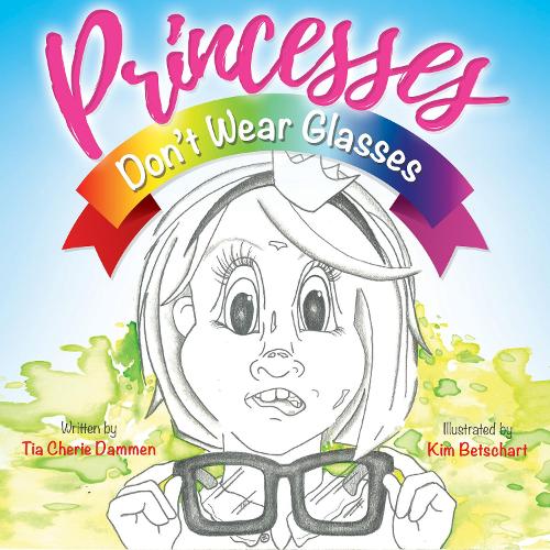 Бумажная книга «Princesses Don’t Wear Glasses», автор Тиа Шери Даммен - фото №1
