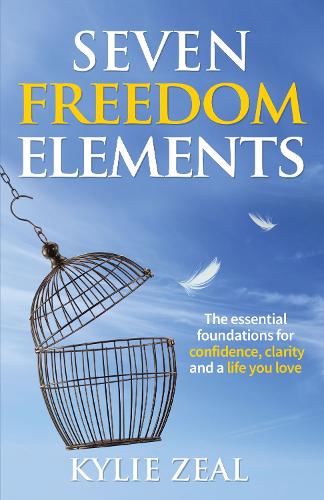 Паперова книга «Seven Freedom Elements: The Essential Foundations for Confidence, Clarity and a Life You Love», автор Кайлі Зіл - фото №1