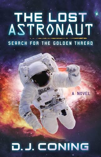 Бумажная книга «The Lost Astronaut: Search for the Golden Thread», автор Д. Дж. Конинг - фото №1