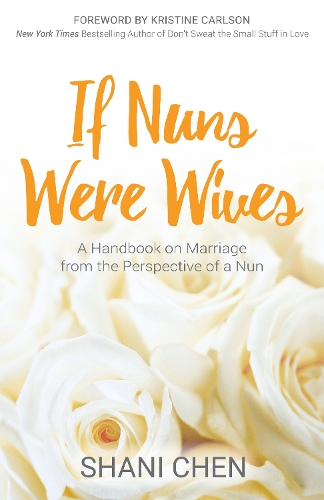 Бумажная книга «If Nuns Were Wives: A Handbook on Marriage from the Perspective of a Nun», автор Шани Чен - фото №1