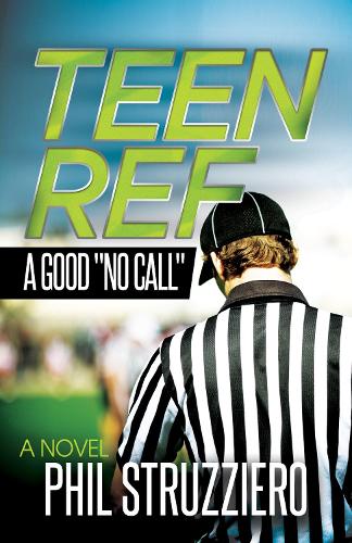 Бумажная книга «Teen Ref: A Good “No Call”», автор Фил Струзьеро - фото №1