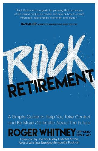 Паперова книга «Rock Retirement: A Simple Guide to Help You Take Control and be More Optimistic About the Future», автор Роджер Вітні - фото №1