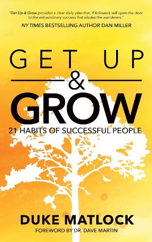 Бумажная книга «Get Up and Grow: 21 Habits of Successful People», автор Герцог Мэтлок - фото №1