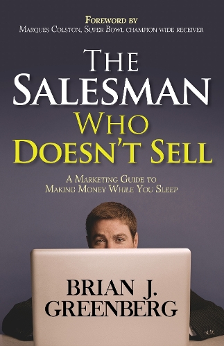 Паперова книга «The Salesman Who Doesn’t Sell: A Marketing Guide for Making Money While You Sleep», автор Брайан Грінберг - фото №1