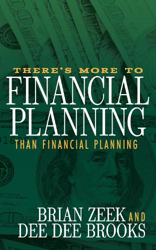 Бумажная книга «There's More to Financial Planning Than Financial Planning», авторов Брайан Зик, Ди Ди Брукс - фото №1
