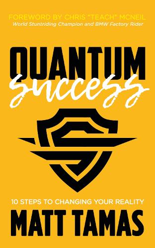 Паперова книга «Quantum Success: 10 Steps to Changing Your Reality», автор Метт Тамас - фото №1