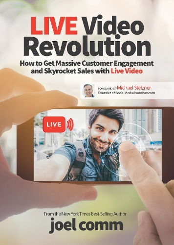 Бумажная книга «Live Video Revolution: How to Get Massive Customer Engagement and Skyrocket Sales with Live Video», автор Джоэл Комм - фото №1